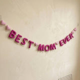 Best Mom Ever Garland, Mother’s Day Banner, Handmade Wool Felt Decor, Mom Gift, Felt Letter Garland, Mothers Day Wall Hanging