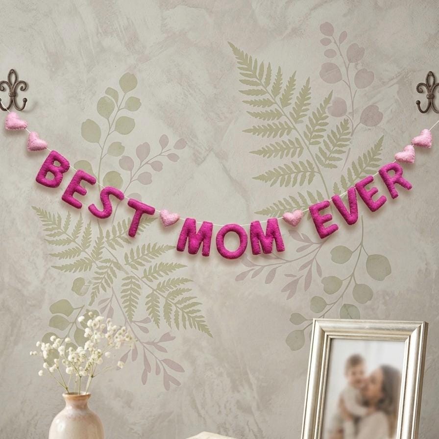 Best Mom Ever Garland, Mother’s Day Banner, Handmade Wool Felt Decor, Mom Gift, Felt Letter Garland, Mothers Day Wall Hanging